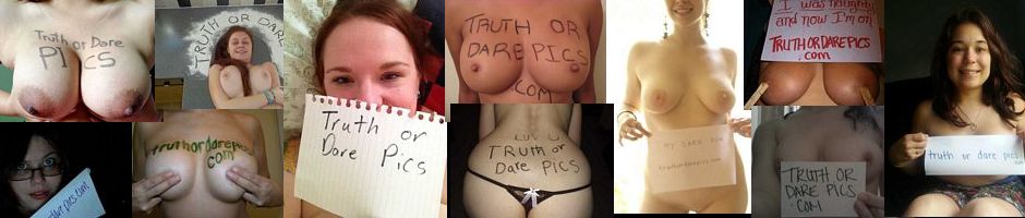 Submit Your dare Pics!!